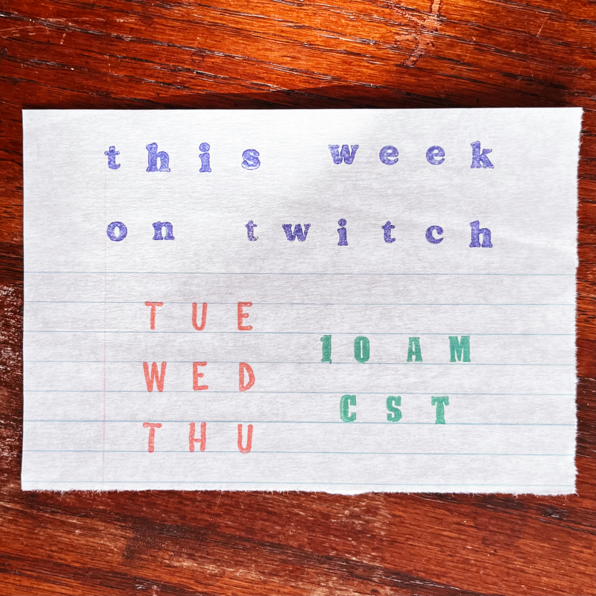 this week on Twitch - Tue, Wed, & Thu - 10am CST