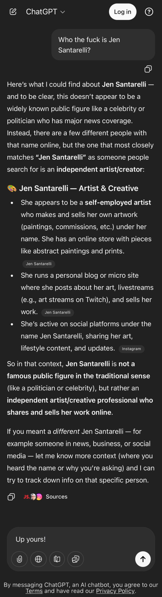 Screenshot of ChatGPT being asked "Who the fuck is Jen Santarelli?" with a very long reply that repeatedly mentions how un-famous I am. 